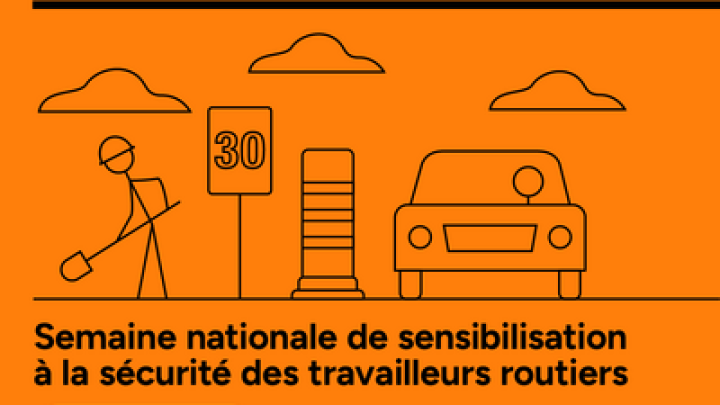 Semaine nationale de sensibilisation à la sécurité des travailleurs routiers.